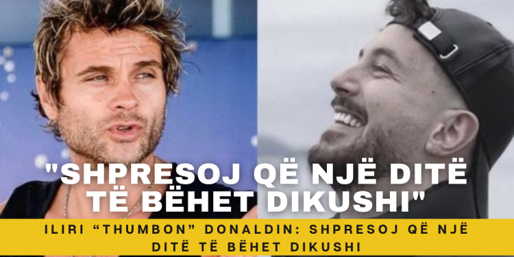 Iliri “thumbon” Donaldin: Shpresoj që një ditë të bëhet dikushi