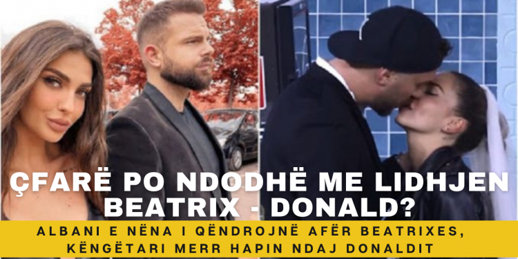 Albani e nëna i qëndrojnë afër Beatrixes, këngëtari merr hapin ndaj Donaldit
