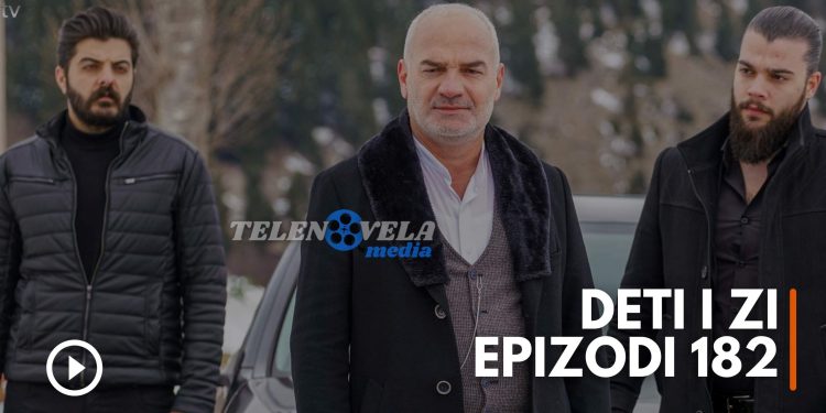 Deti i Zi – Epizodi 182 | 20.05.2022 | E PREMTE