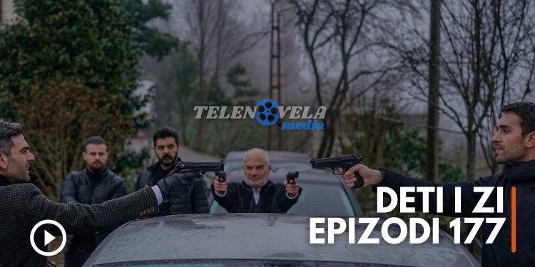 Deti i Zi – Epizodi 177 | 13.05.2022 | E PREMTE