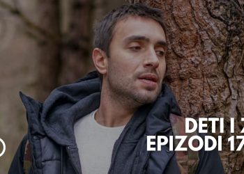 Deti i Zi – Epizodi 173 (09.05.2022) E HËNË