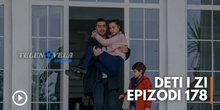Deti i Zi – Epizodi 178 | 16.05.2022 | E HËNË