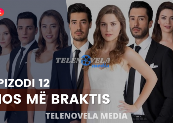 Mos më Braktis – Epizodi 12 | 21.06.2022 | E MARTË