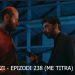 Deti i Zi – Epizodi 238 (ME TITRA) Pjesa 1
