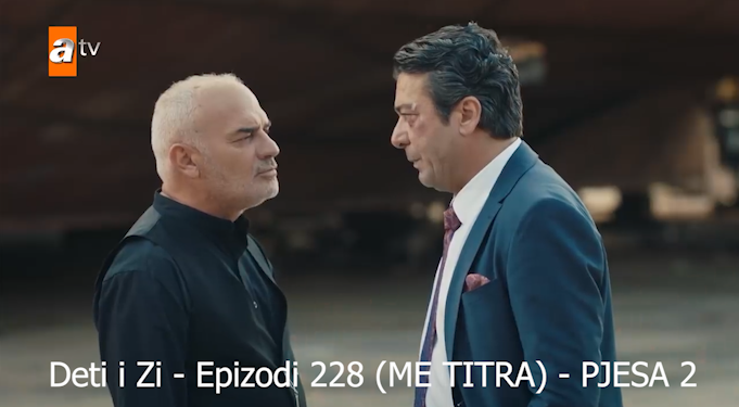Deti i Zi – Epizodi 228 (ME TITRA) Pjesa 2