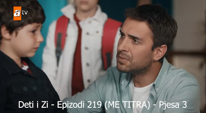 Deti i Zi – Epizodi 219 (Me Titra) Pjesa 1