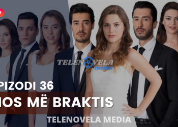 Mos më Braktis – Epizodi 36 | 25.07.2022 | E HËNË