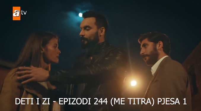Deti i Zi – Epizodi 244 (ME TITRA) Pjesa 1