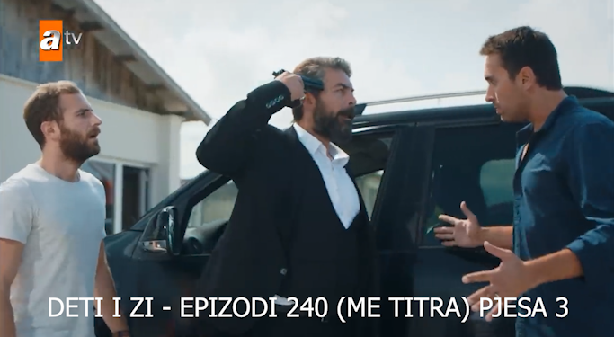 Deti i Zi – Epizodi 240 (ME TITRA) Pjesa 1