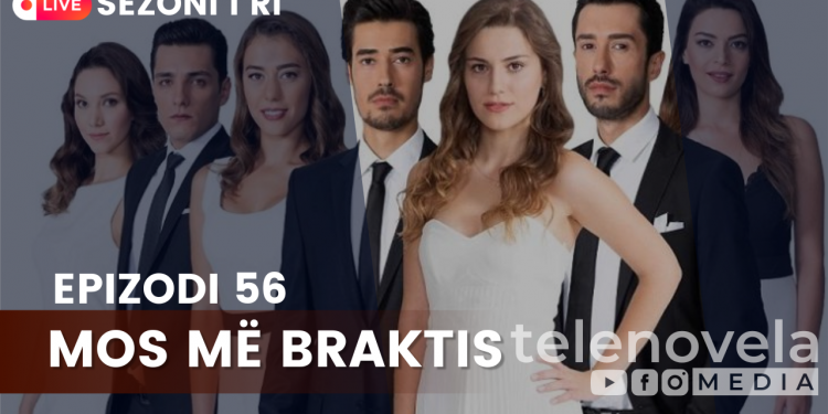 Mos më Braktis – Epizodi 56 | 12.09.2022 – Sezoni i ri