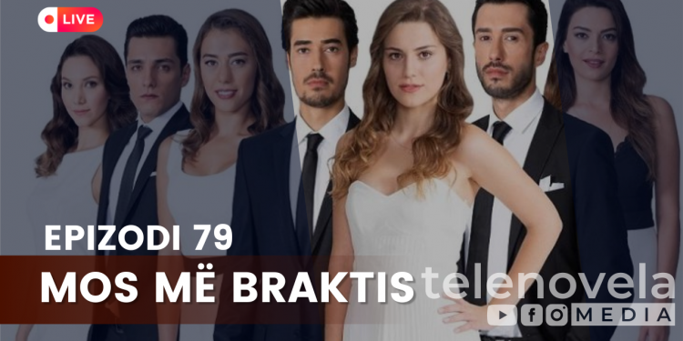Mos më Braktis – Epizodi 79 | 13.10.2022 – E ENJTE