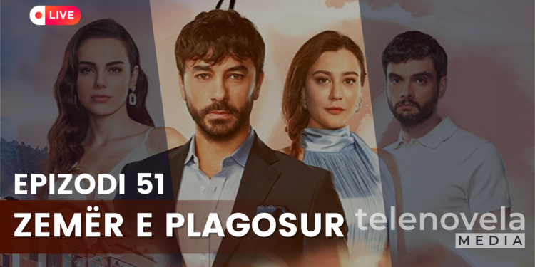Zemër e Plagosur – Epizodi 51 | 23.01.2023 | E HËNË