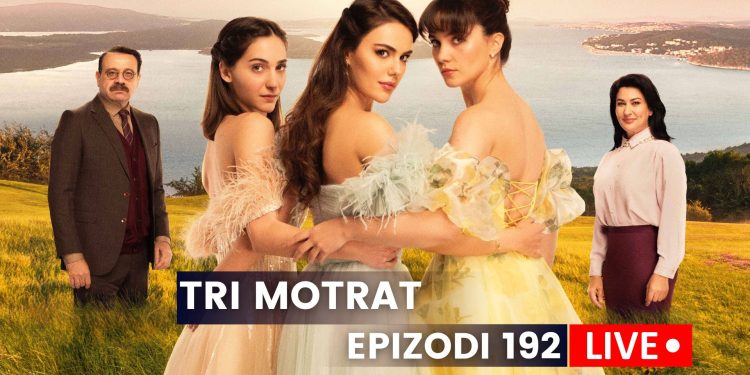 Tri Motrat – Episodi 192 (23.05.2024) E enjte