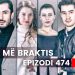 Mos më Braktis – Episodi 474 (20.05.2024) E hënë