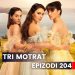 Tri Motrat – Episodi 204 (10.06.2024)
