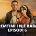 Premtimi i nje Babai – Episodi 6 | 23.09.2024