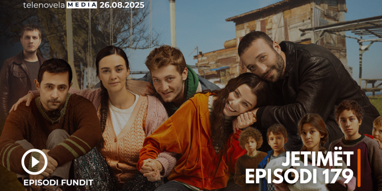 Jetimet – Episodi 179 (26.08.2025)