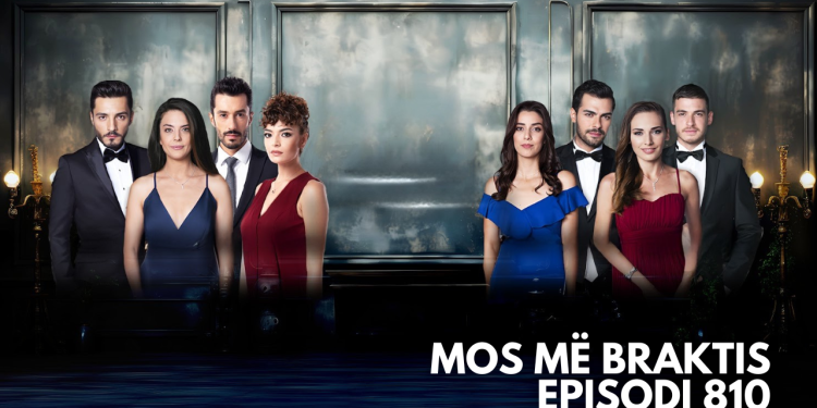 Mos më Braktis – Episodi 810 (24.11.2025)